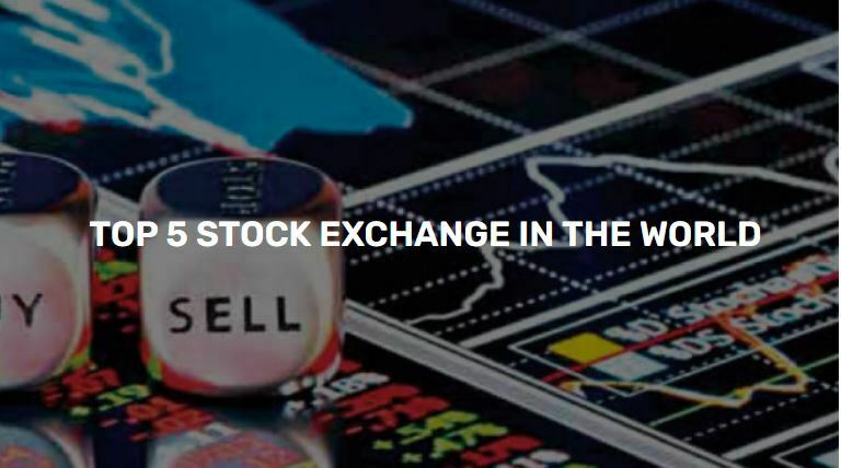 Top 5 Stock Exchanges in the world